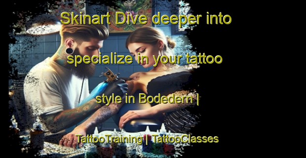 Skinart Dive deeper into specialize in your tattoo style in Bodedern | TattooTraining | TattooClasses | SkinartTraining-United Kingdom